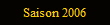 Saison 2006